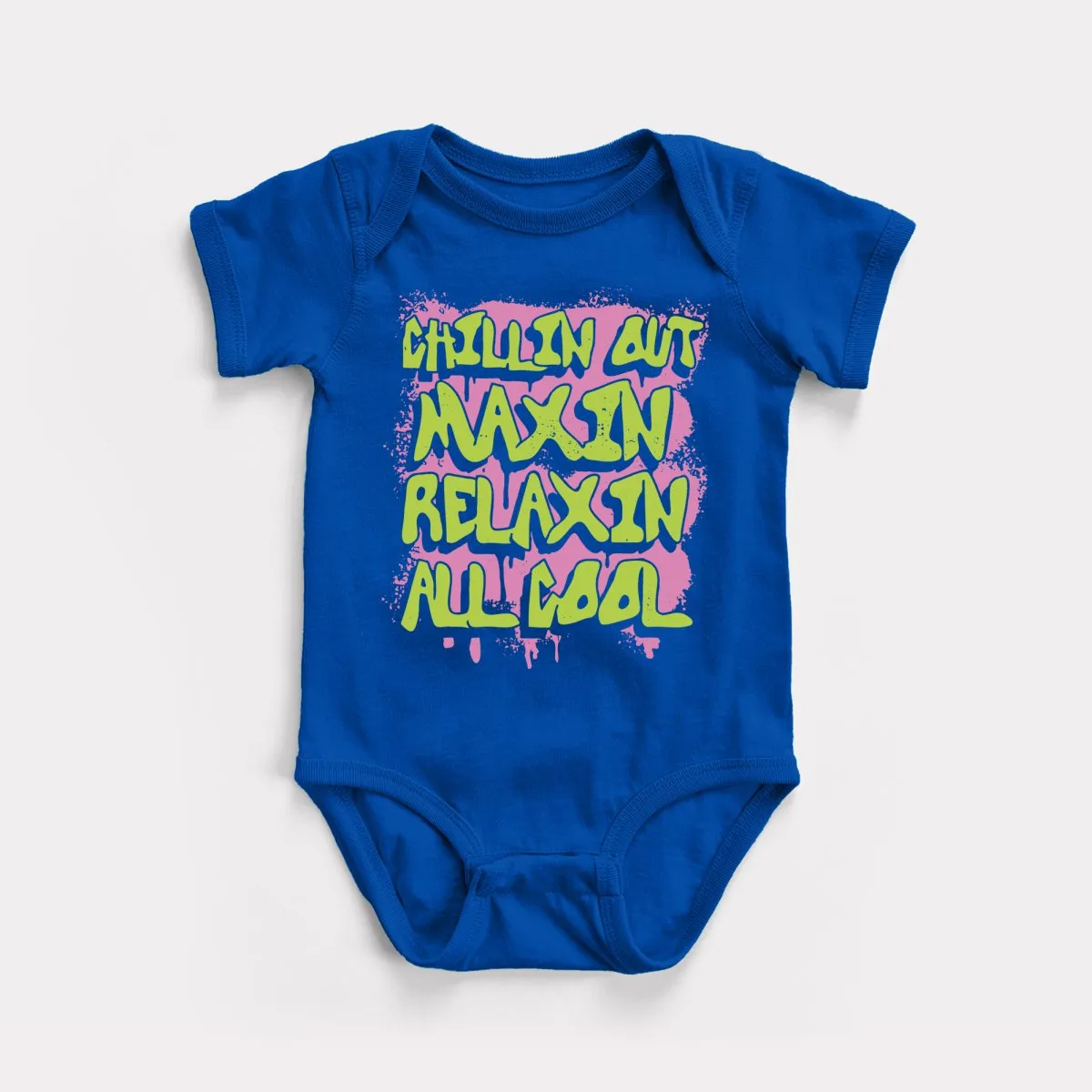 Chillin Out Maxin' Baby Bodysuit